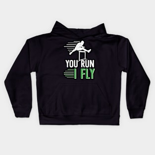 You Run I Fly Kids Hoodie